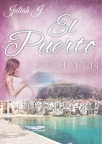 El Puerto - Der Hafen 9, J,  Jaliah - Paperback - 9783748193173