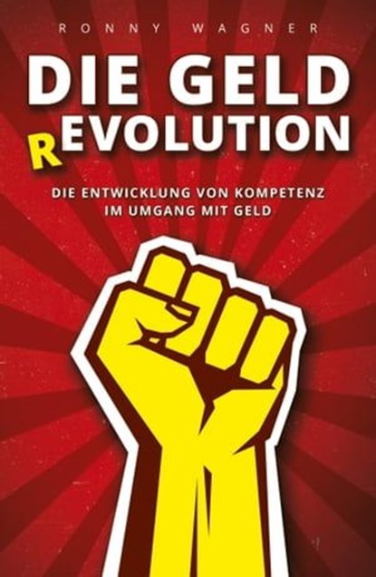 Geld(R)evolution, Ronny Wagner - Ebook - 9783748223917