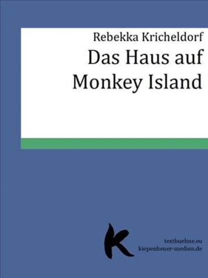 Das Haus auf Monkey Island, Rebekka Kricheldorf - Ebook - 9783748513131