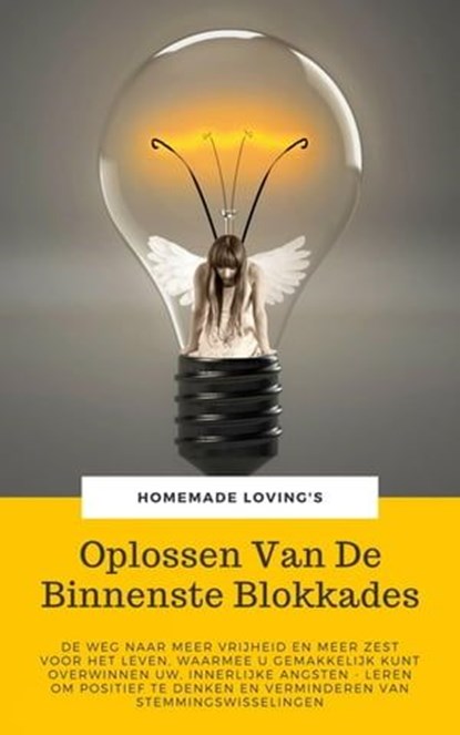Oplossen Van De Binnenste Blokkades, HOMEMADE LOVING'S - Ebook - 9783748548218