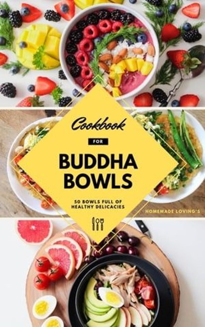 Cookbook For Buddha Bowls, HOMEMADE LOVING'S - Ebook - 9783748575740