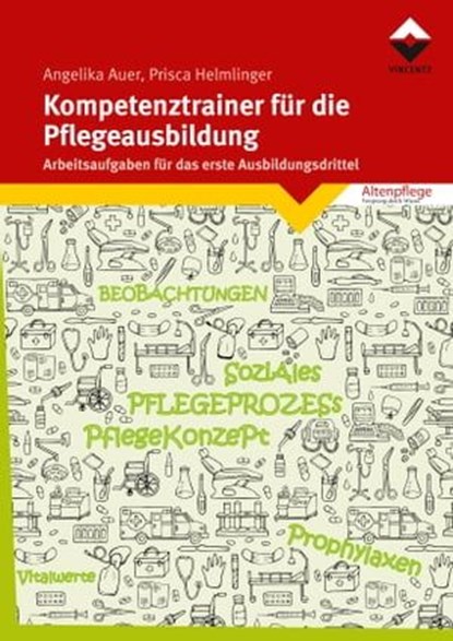 Kompetenztrainer für die Pflegeausbildung, Angelika Auer ; Prisca Helmlinger - Ebook - 9783748605379