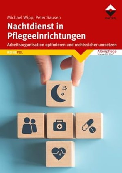 Nachtdienst in Pflegeeinrichtungen, Michael Wipp ; Peter Sausen - Ebook - 9783748605393