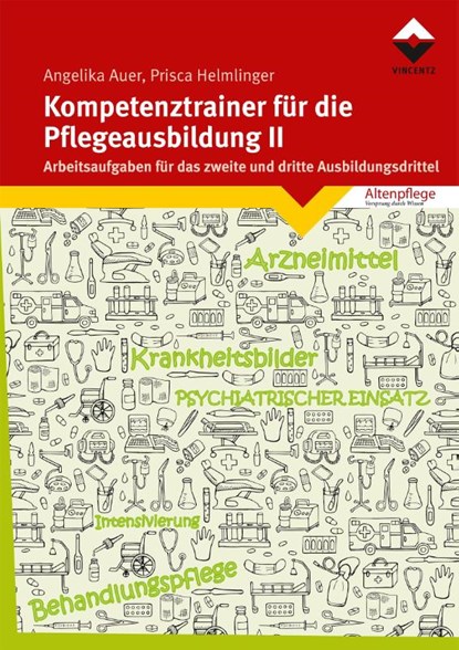Kompetenztrainer für die Pflegeausbildung II, Angelika Auer ; Prisca Helmlinger - Paperback - 9783748605416