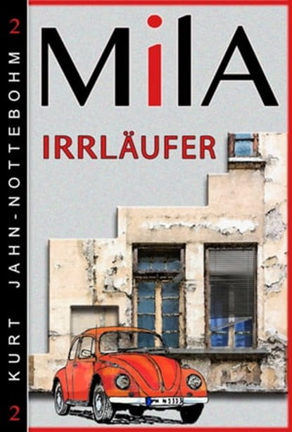 Mila - Irrläufer, Kurt Jahn-Nottebohm - Ebook - 9783748742142