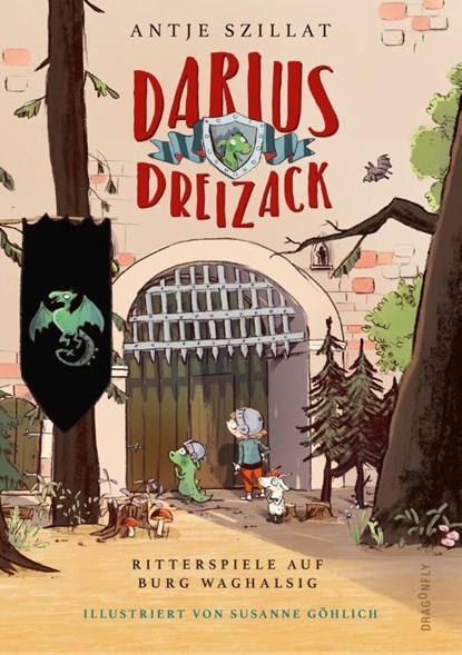 Darius Dreizack - Ritterspiele auf Burg Waghalsig, Antje Szillat - Gebonden - 9783748800774