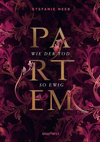 Partem - Wie der Tod so ewig, Stefanie Neeb - Gebonden - 9783748800835