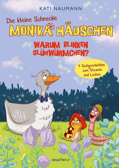 Die kleine Schnecke Monika Häuschen 3: Warum blinken Glühwürmchen?, Kati Naumann - Gebonden - 9783748802402