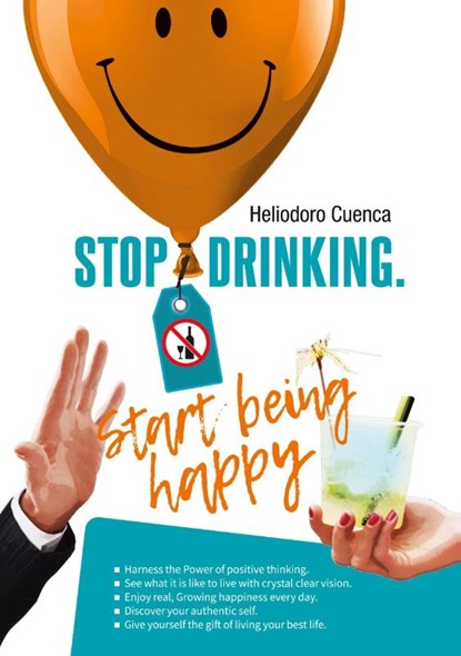 Stop Drinking. Start being happy, Heliodoro Cuenca - Paperback - 9783749404889