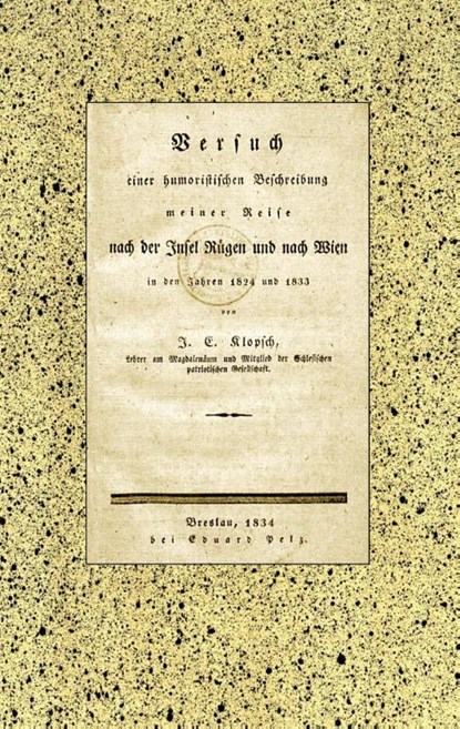 Versuch einer humoristischen Beschreibung meiner Reise nach der Insel Rugen und nach Wien in den Jahren 1824 und 1833, Alexander Gluck ; Johann Ernst Klopsch - Paperback - 9783749407026