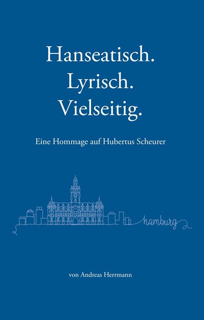 Hanseatisch, Lyrisch, Vielseitig, Andreas Herrmann - Gebonden - 9783749444090