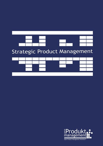 Strategic Product Management according to Open Product Management Workflow, Frank Lemser - Paperback - 9783749448999