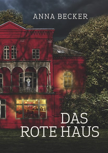 Das rote Haus, Anna Becker - Paperback - 9783749461288