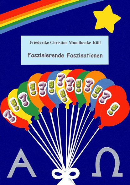 Faszinierende Faszinationen, Friederike Christine Mundhenke-Küll - Paperback - 9783749461929