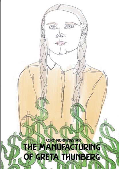 The Manufacturing of Greta Thunberg, Morningstar Cory - Paperback - 9783749464753