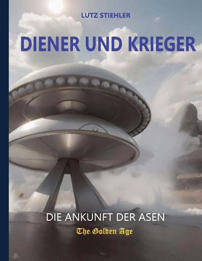 Diener und Krieger, Lutz Stiehler - Gebonden - 9783749499878