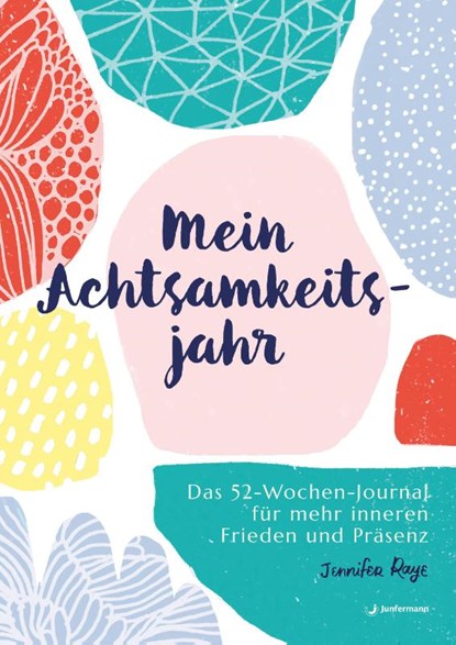 Mein Achtsamkeitsjahr, Jennifer Raye - Paperback - 9783749501106