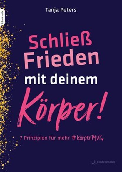 Schließ Frieden mit deinem Körper!, Tanja Peters - Ebook - 9783749503094