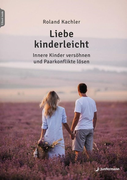 Liebe kinderleicht, Roland Kachler - Paperback - 9783749506811
