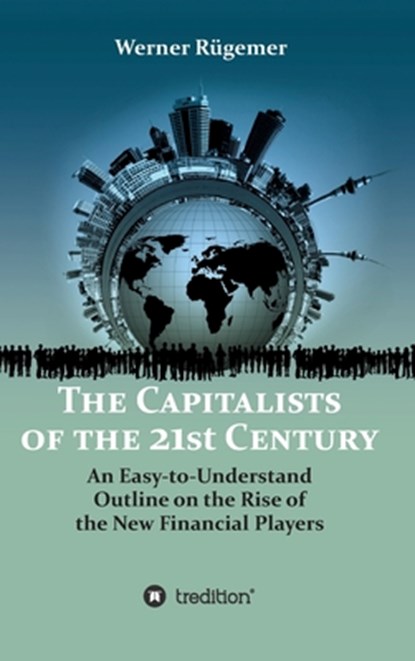 The Capitalists of the 21st Century, Werner Rügemer - Gebonden - 9783749711635