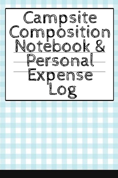 Campsite Composition Notebook & Personal Expense Log, Tanner Woodland - Paperback - 9783749728282