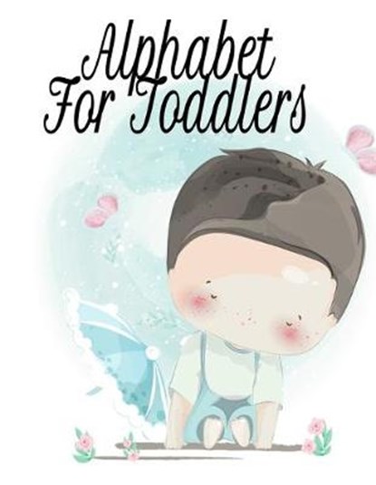 Alphabet For Toddlers, PAGE,  Dotty - Paperback - 9783749738359