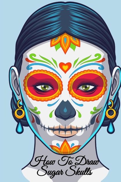 How To Draw Sugar Skulls, Amber Heart - Paperback - 9783749764662