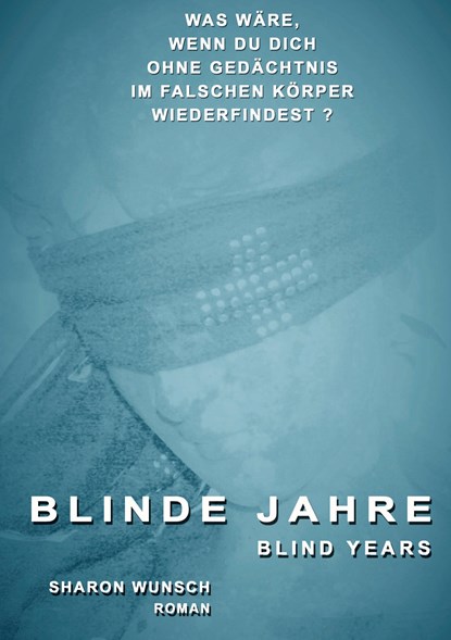 BLINDE JAHRE, Sharon Wunsch - Gebonden - 9783749768462