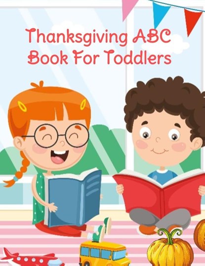 Thanksgiving ABC Book For Toddlers, Ginger Spice - Paperback - 9783749780631