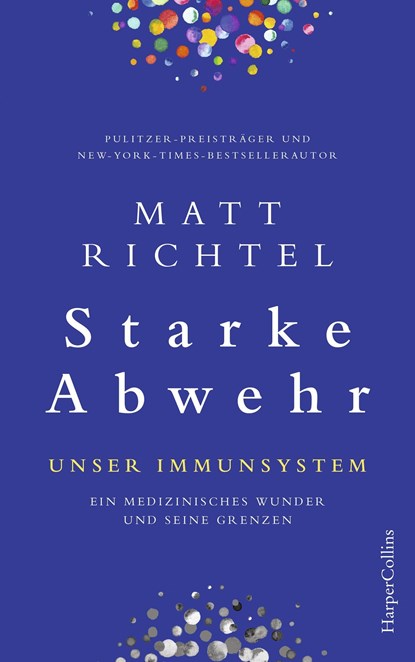 Starke Abwehr - Unser Immunsystem, Matt Richtel - Paperback - 9783749901111