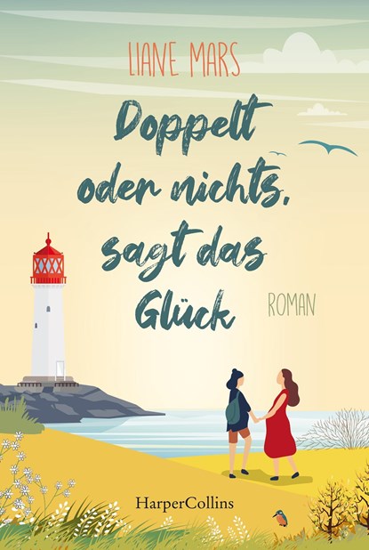 Doppelt oder nichts, sagt das Glück, Liane Mars - Paperback - 9783749902309