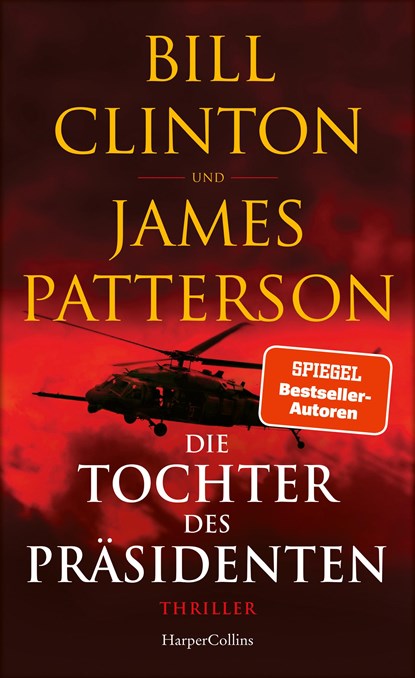 Die Tochter des Präsidenten, Bill Clinton ;  James Patterson - Gebonden - 9783749902507