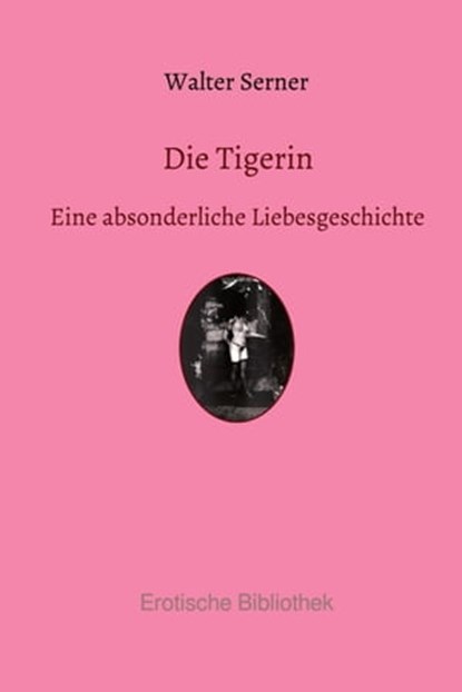 Die Tigerin, Walter Serner - Ebook - 9783750203327