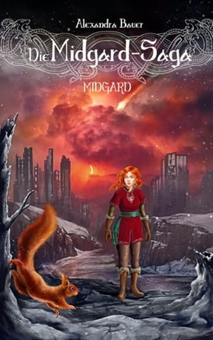 Die Midgard-Saga - Midgard, Alexandra Bauer - Ebook - 9783750211407