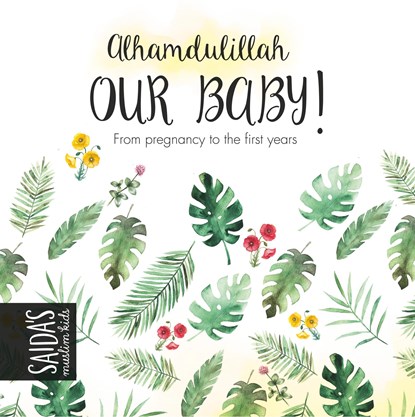 Alhamdulillah - our Baby!, Saida Lal - Gebonden - 9783750406216