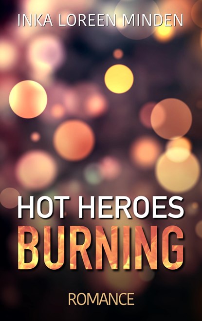 Hot Heroes, Inka Loreen Minden - Paperback - 9783750407527