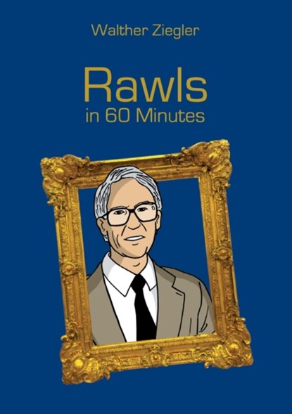 Rawls in 60 Minutes, Walther Ziegler - Paperback - 9783750427846
