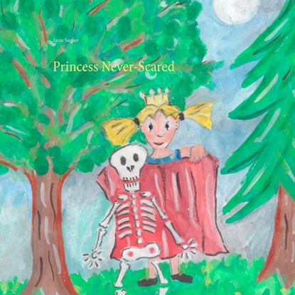 Princess Never-Scared, Anne Sagner - Paperback - 9783750428799