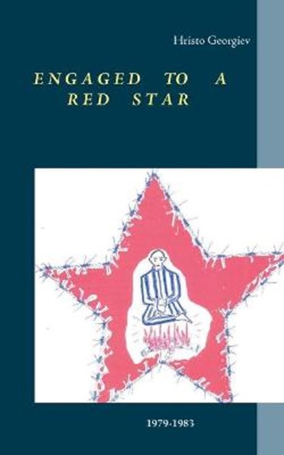 Engaged to a Red Star, GEORGIEV,  Hristo - Paperback - 9783750481107