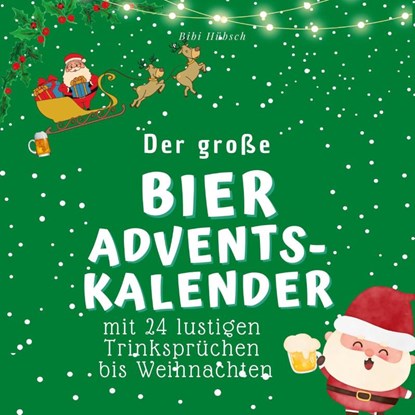 Der große Bier-Adventskalender, Bibi Hübsch - Paperback - 9783750526044