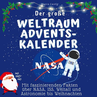 Der grosse Weltraum-Adventskalender, Marco Lustig - Paperback - 9783750526334