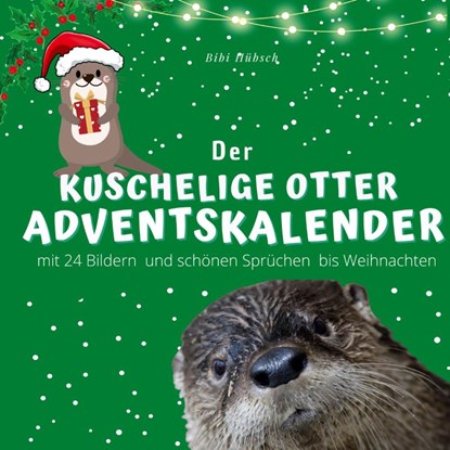 Der grosse kuschelige Otter-Adventskalender, Bibi Hübsch - Paperback - 9783750526440