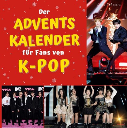 Der Adventskalender für Fans von K-Pop, Lena Schwarz - Paperback - 9783750560826