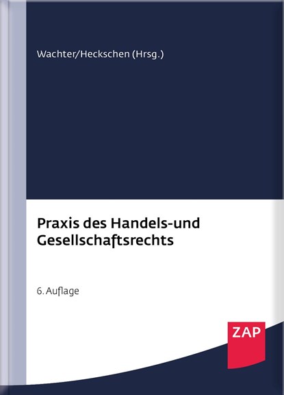Praxis des Handels- und Gesellschaftsrechts, Thomas Wachter ; Heribert Heckschen - Gebonden - 9783750800304