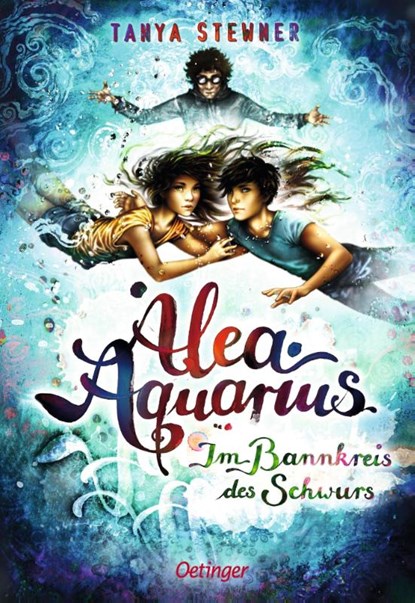 Alea Aquarius 7. Im Bannkreis des Schwurs, Tanya Stewner - Gebonden - 9783751201698