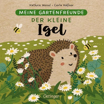 Meine Gartenfreunde. Der kleine Igel, Carla Häfner - Gebonden - 9783751201704