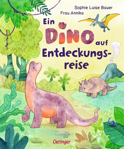 Ein Dino auf Entdeckungsreise, Sophie Luise Bauer - Gebonden - 9783751201742