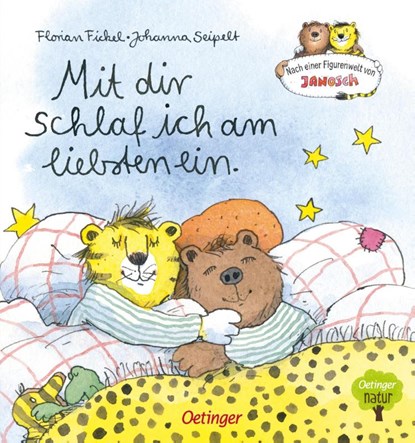 Nach einer Figurenwelt von Janosch. Mit dir schlaf ich am liebsten ein, Florian Fickel - Gebonden - 9783751204217