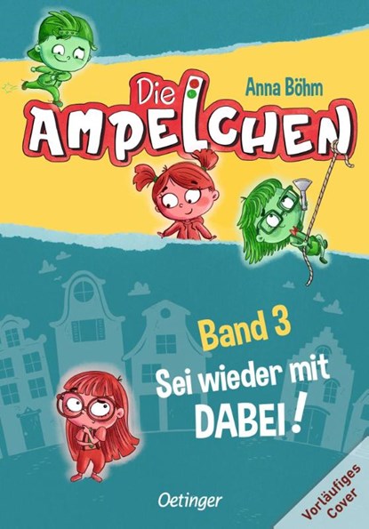 Die Ampelchen 3. Kann das weg?, Anna Böhm - Gebonden - 9783751204507