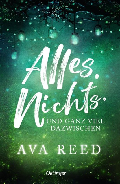 Alles. Nichts. Und ganz viel dazwischen, Ava Reed - Paperback - 9783751204842